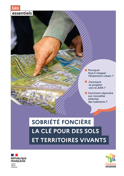 Une première approche de la sobriété foncière pour les élus des territoires, synthétisée en 12 pages par le Cerema.